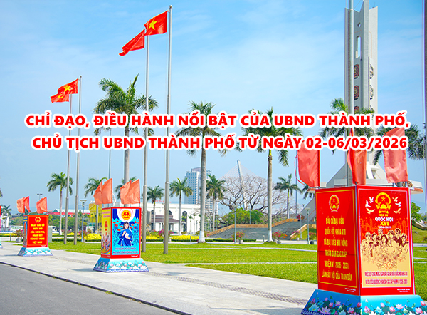 Video: Hoạt động nổi bật của UBND thành phố, Chủ tịch UBND thành phố từ ngày 02-06/03/2026