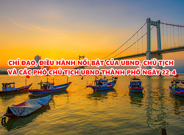 Video: Chỉ đạo, điều hành nổi bật của UBND, Chủ tịch và các Phó Chủ tịch UBND thành phố ngày 22-4