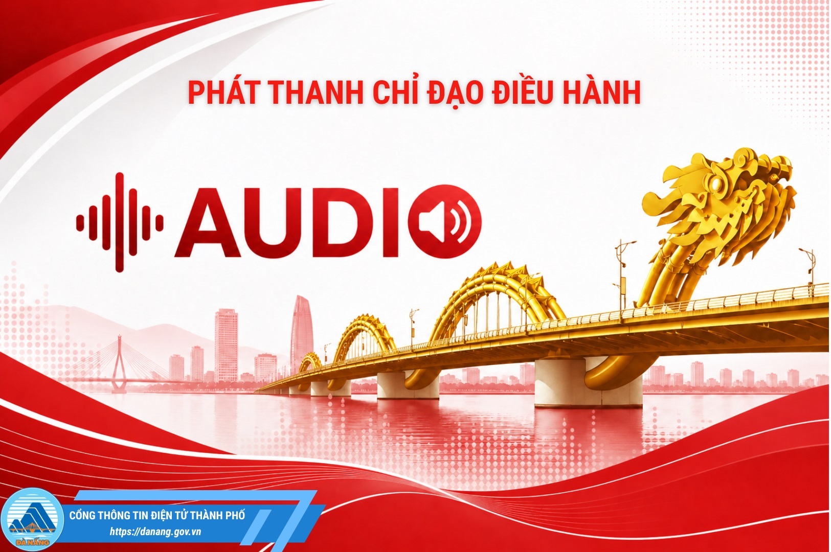 Chương trình phát thanh chỉ đạo điều hành từ ngày 11 đến 15/5/2026
