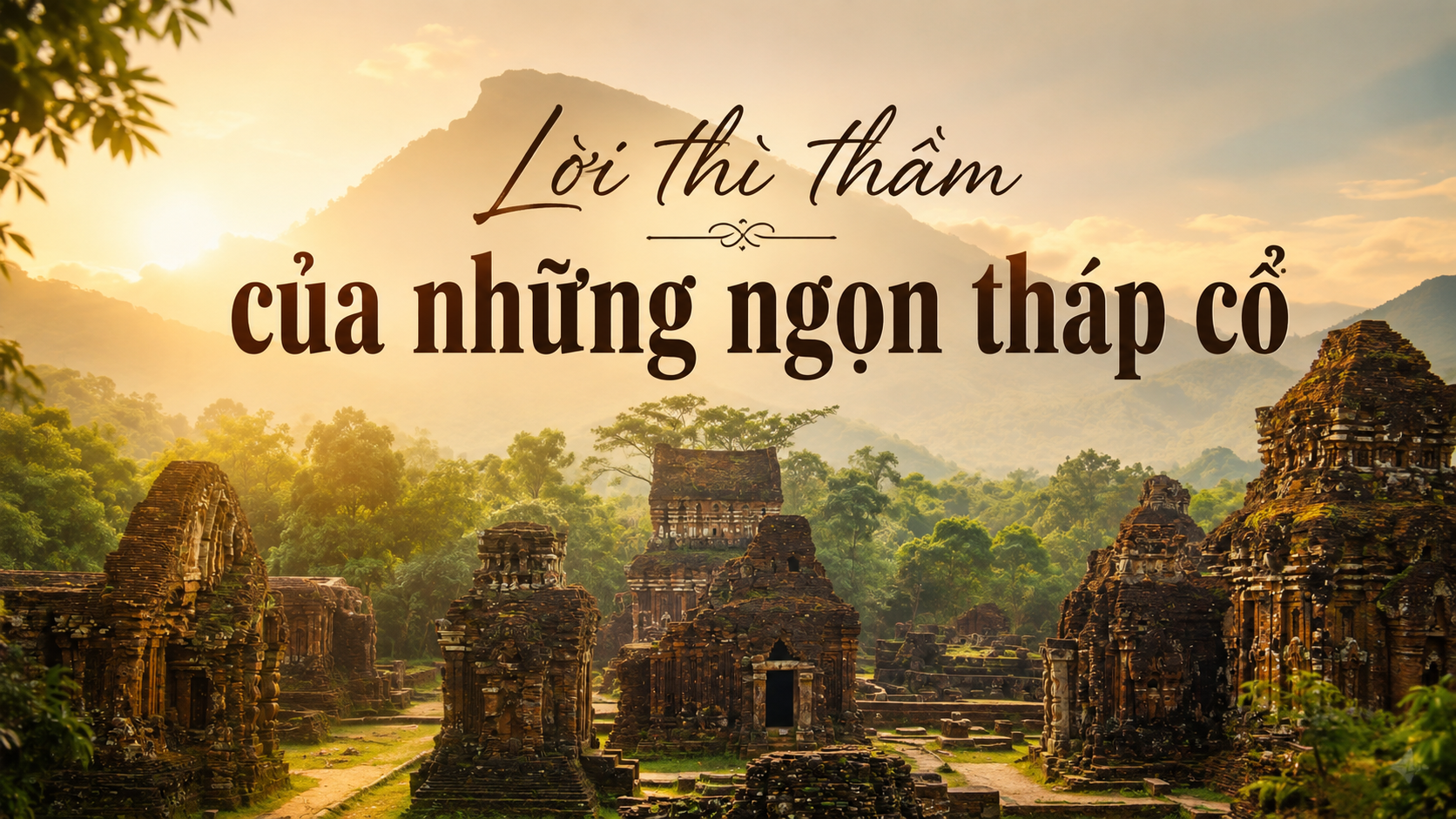 Podcast: Lời thì thầm của những ngọn tháp cổ
